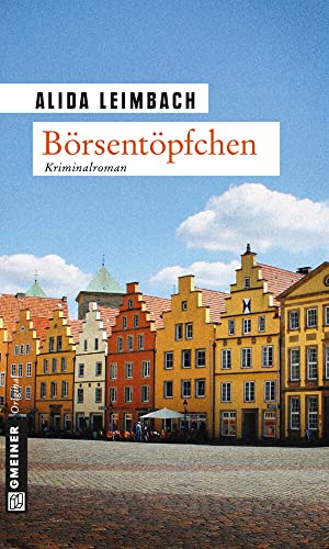 Börsentöpfchen: Kriminalroman (Kriminalromane im GMEINER-Verlag) von Gmeiner Verlag